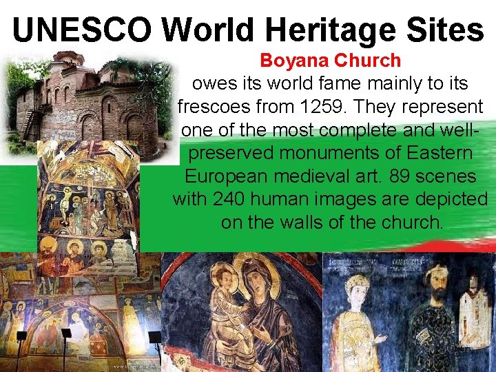 UNESCO World Heritage Sites Boyana Church owes its world fame mainly to its frescoes