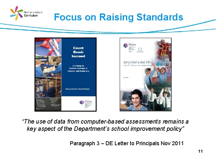 Focus on Raising Standards “The use of data from computer-based assessments remains a key