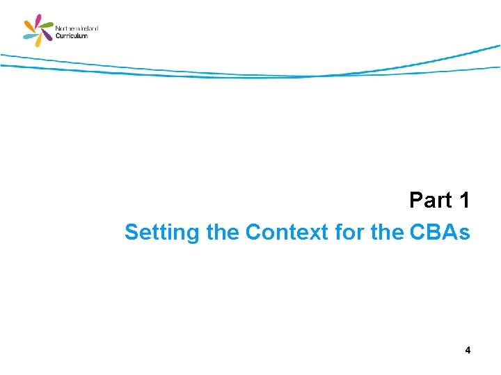 Part 1 Setting the Context for the CBAs 4 