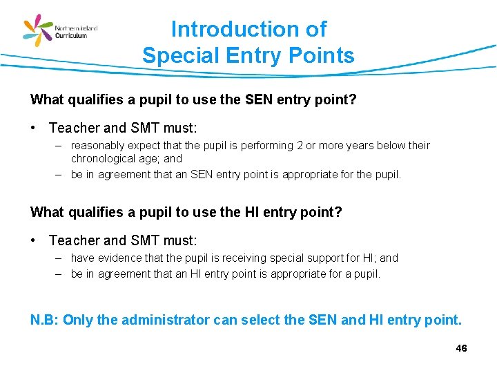 Introduction of Special Entry Points What qualifies a pupil to use the SEN entry