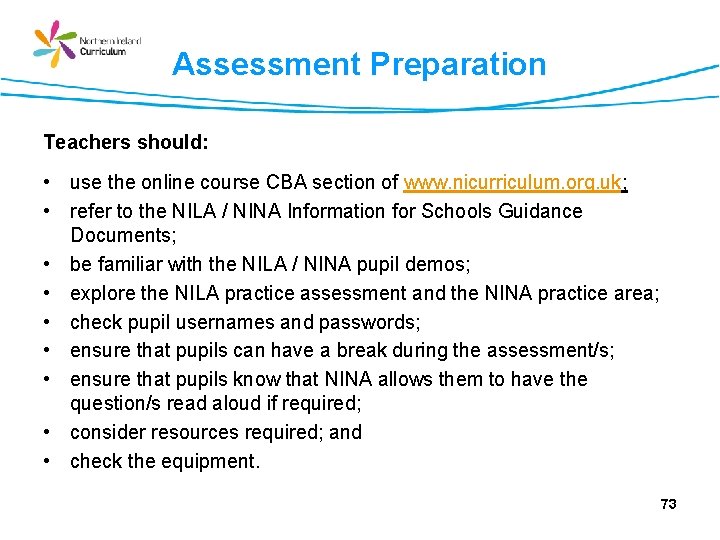 Assessment Preparation Teachers should: • use the online course CBA section of www. nicurriculum.