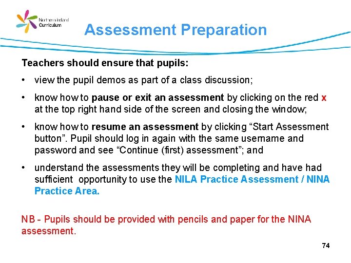 Assessment Preparation Teachers should ensure that pupils: • view the pupil demos as part