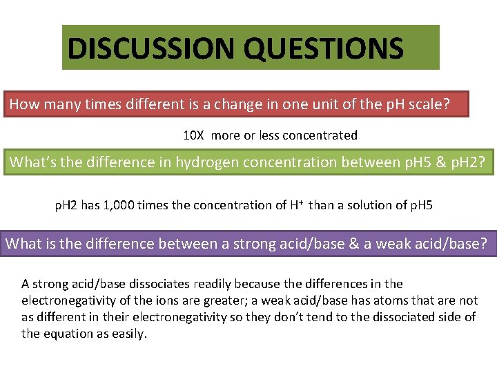 DISCUSSION QUESTIONS How many times different is a change in one unit of the