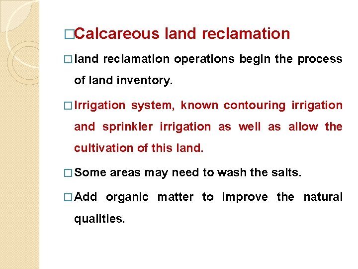 �Calcareous � land reclamation operations begin the process of land inventory. � Irrigation system,