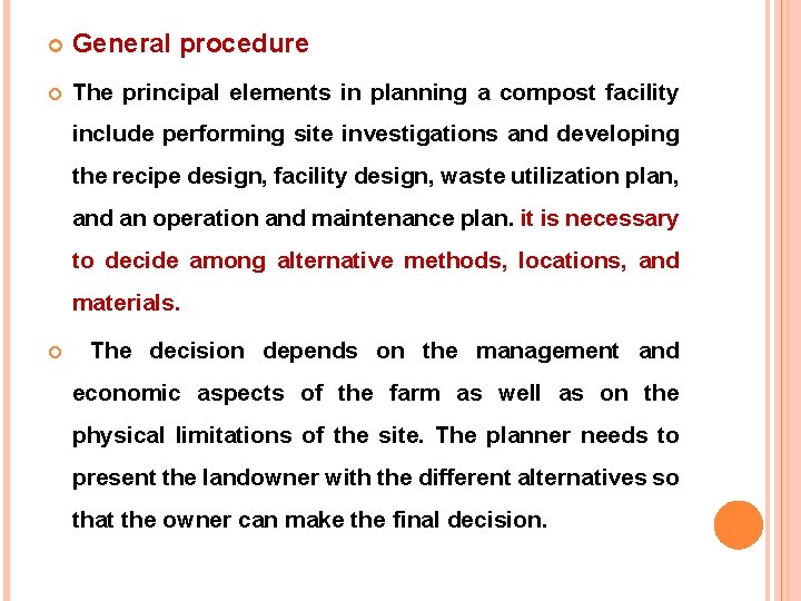  General procedure The principal elements in planning a compost facility include performing site