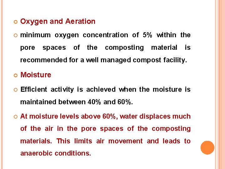  Oxygen and Aeration minimum oxygen concentration of 5% within the pore spaces of