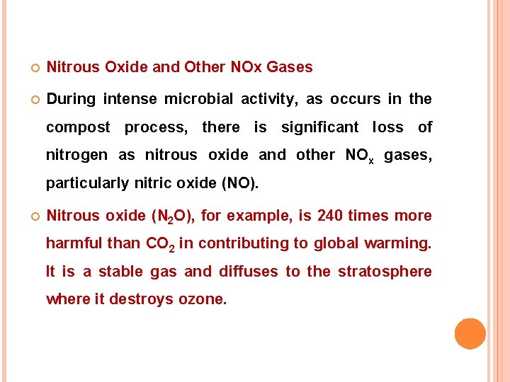  Nitrous Oxide and Other NOx Gases During intense microbial activity, as occurs in