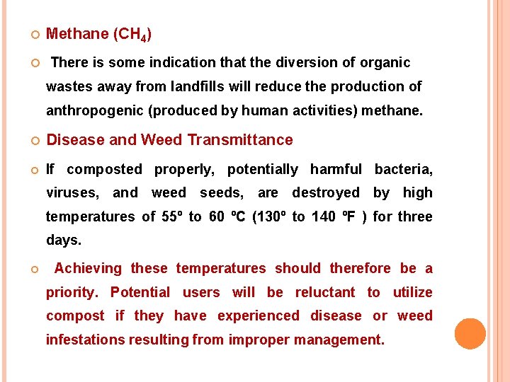  Methane (CH 4) There is some indication that the diversion of organic wastes