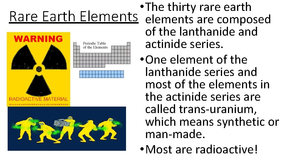  • The thirty rare earth Rare Earth Elements elements are composed of the