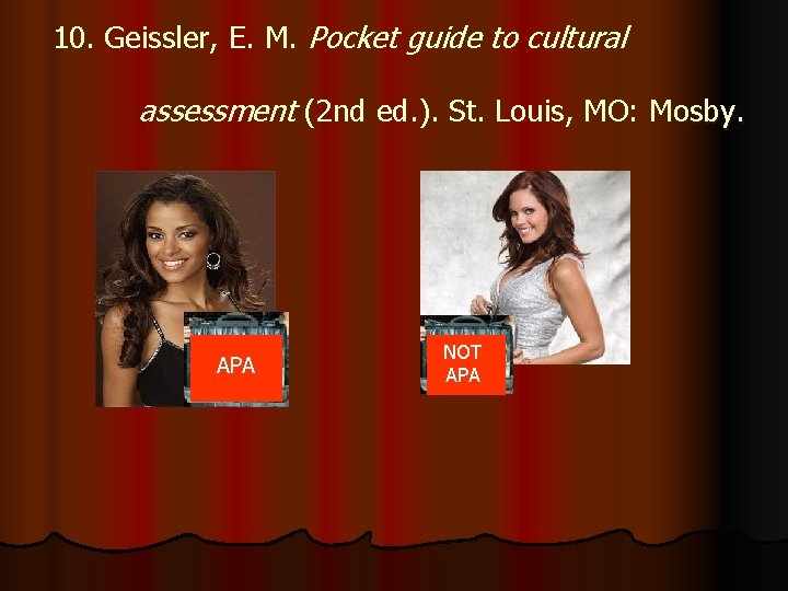 10. Geissler, E. M. Pocket guide to cultural assessment (2 nd ed. ). St.