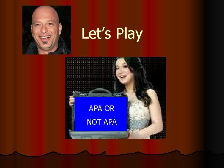 Let’s Play APA OR NOT APA 