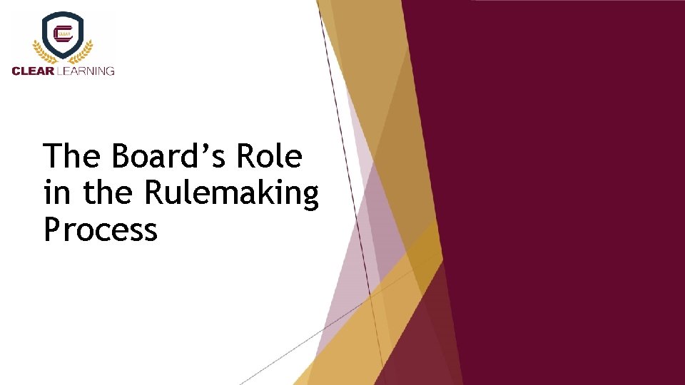 The Board’s Role in the Rulemaking Process 