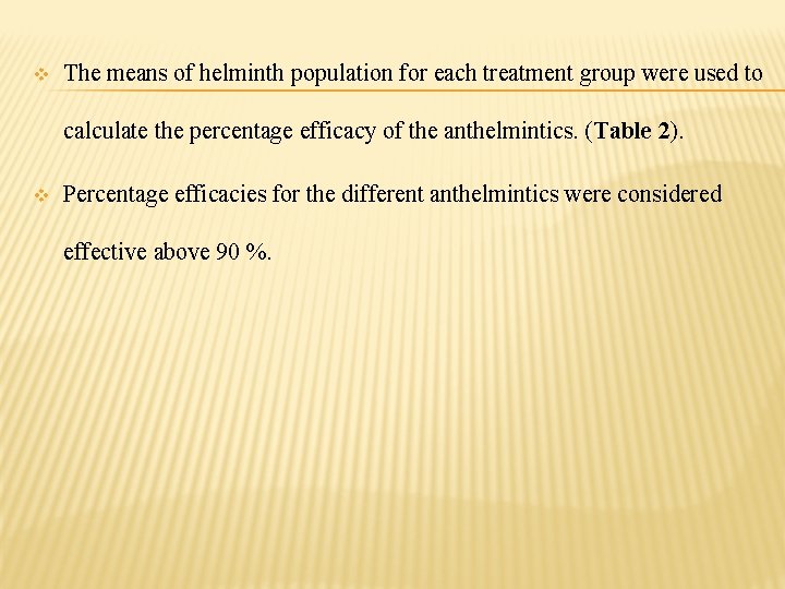 v The means of helminth population for each treatment group were used to calculate