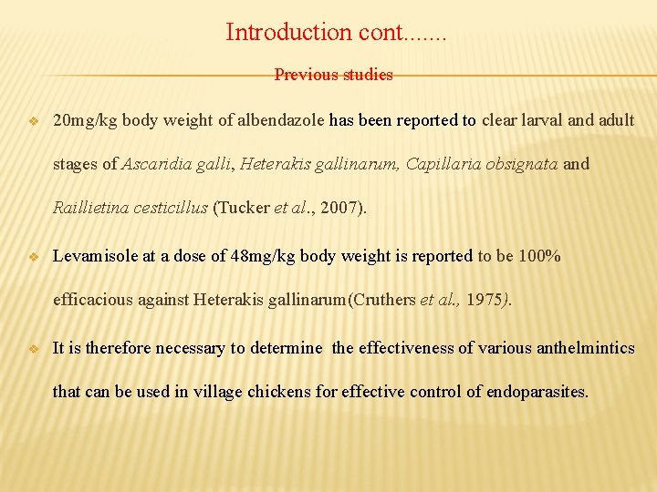 Introduction cont. . . . Previous studies v 20 mg/kg body weight of albendazole