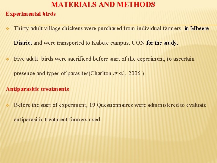 MATERIALS AND METHODS Experimental birds v Thirty adult village chickens were purchased from individual