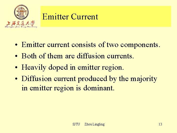 Emitter Current • • Emitter current consists of two components. Both of them are Emitter Current • • Emitter current consists of two components. Both of them are