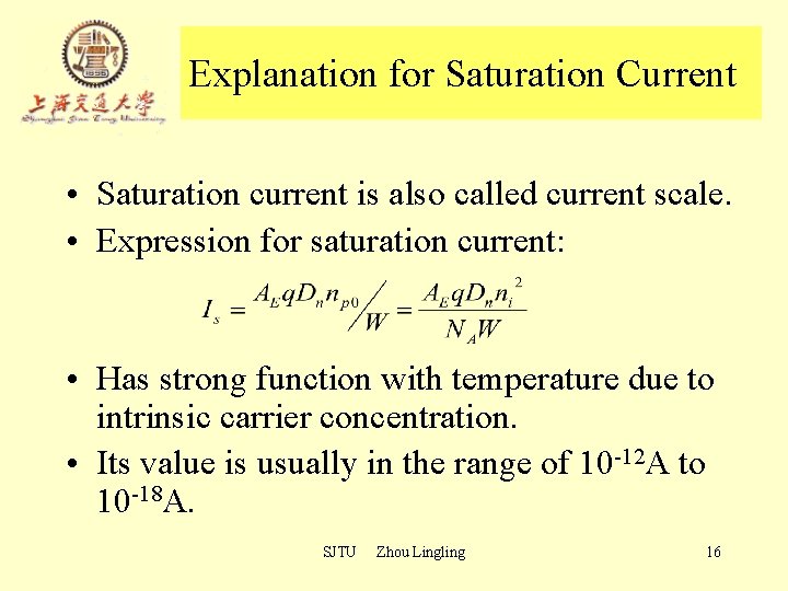 Explanation for Saturation Current • Saturation current is also called current scale. • Expression Explanation for Saturation Current • Saturation current is also called current scale. • Expression