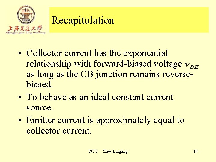 Recapitulation • Collector current has the exponential relationship with forward-biased voltage as long as Recapitulation • Collector current has the exponential relationship with forward-biased voltage as long as