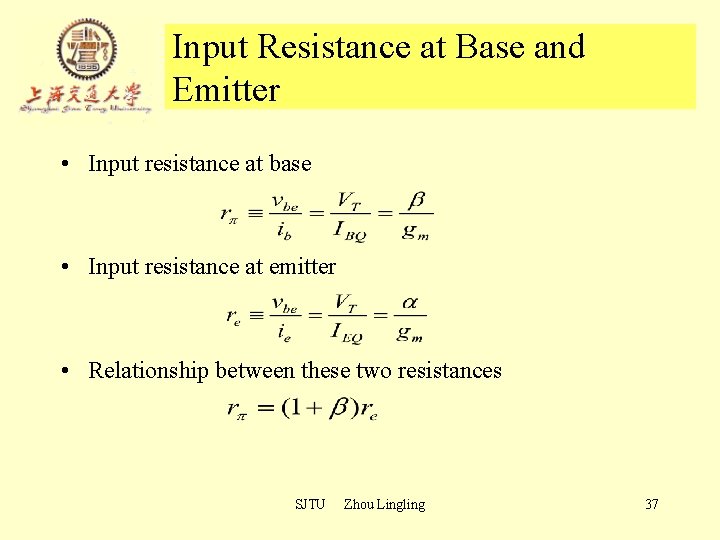 Input Resistance at Base and Emitter • Input resistance at base • Input resistance Input Resistance at Base and Emitter • Input resistance at base • Input resistance