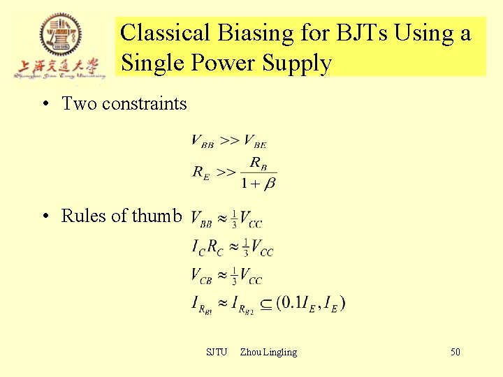 Classical Biasing for BJTs Using a Single Power Supply • Two constraints • Rules Classical Biasing for BJTs Using a Single Power Supply • Two constraints • Rules