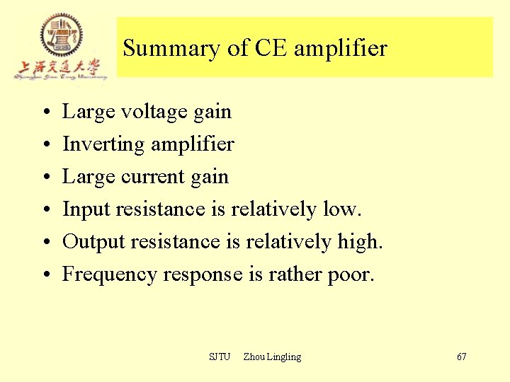 Summary of CE amplifier • • • Large voltage gain Inverting amplifier Large current Summary of CE amplifier • • • Large voltage gain Inverting amplifier Large current