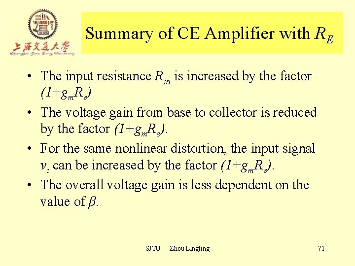 Summary of CE Amplifier with RE • The input resistance Rin is increased by Summary of CE Amplifier with RE • The input resistance Rin is increased by
