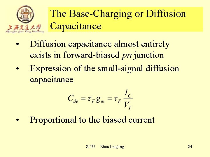 The Base-Charging or Diffusion Capacitance • • • Diffusion capacitance almost entirely exists in The Base-Charging or Diffusion Capacitance • • • Diffusion capacitance almost entirely exists in