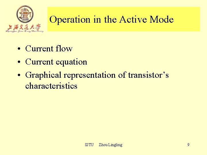 Operation in the Active Mode • Current flow • Current equation • Graphical representation Operation in the Active Mode • Current flow • Current equation • Graphical representation