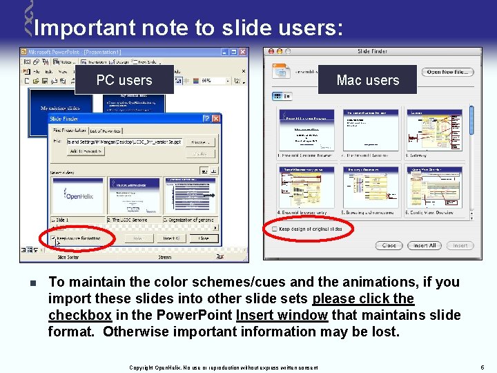 Important note to slide users: PC users n Mac users To maintain the color