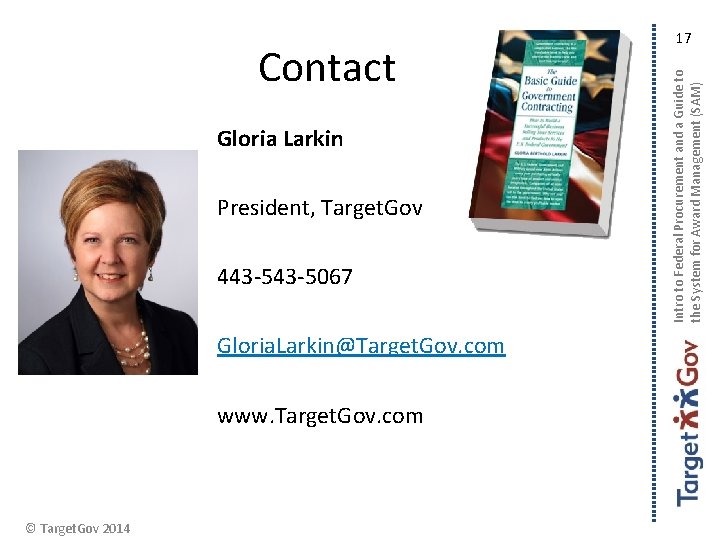 Gloria Larkin President, Target. Gov 443 -5067 Gloria. Larkin@Target. Gov. com www. Target. Gov.