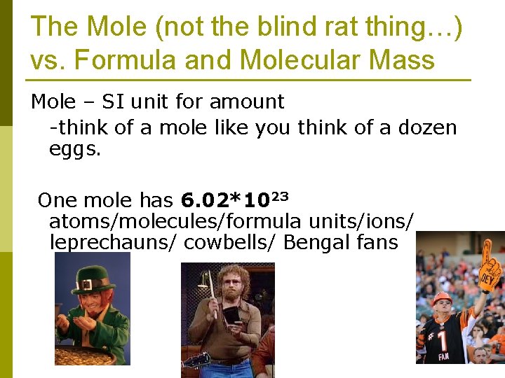 The Mole (not the blind rat thing…) vs. Formula and Molecular Mass Mole –