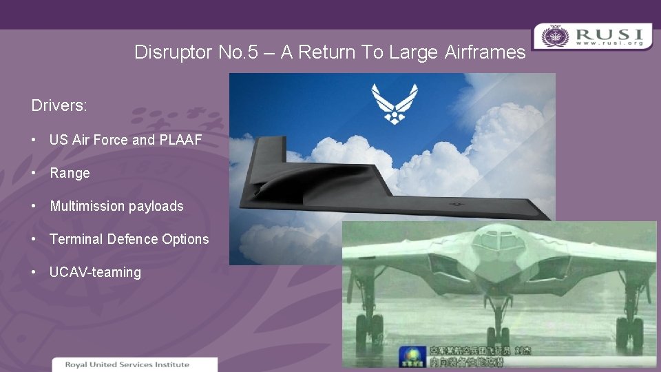 Disruptor No. 5 – A Return To Large Airframes Drivers: • US Air Force