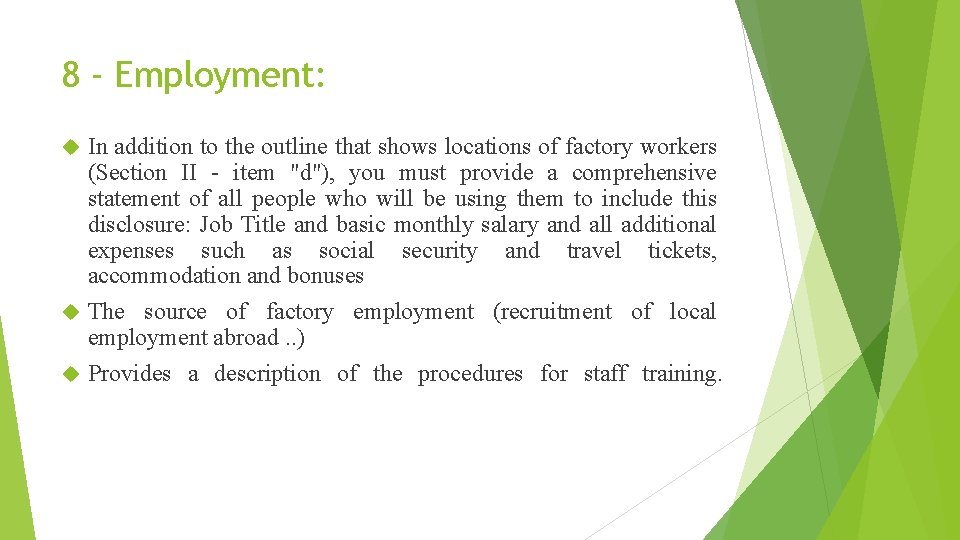 8 - Employment: In addition to the outline that shows locations of factory workers