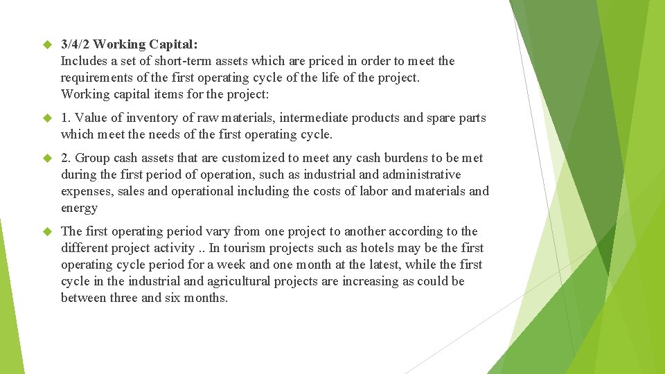  3/4/2 Working Capital: Includes a set of short-term assets which are priced in