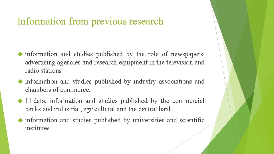 Information from previous research information and studies published by the role of newspapers, advertising