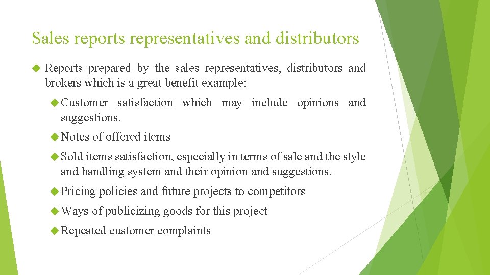 Sales reports representatives and distributors Reports prepared by the sales representatives, distributors and brokers