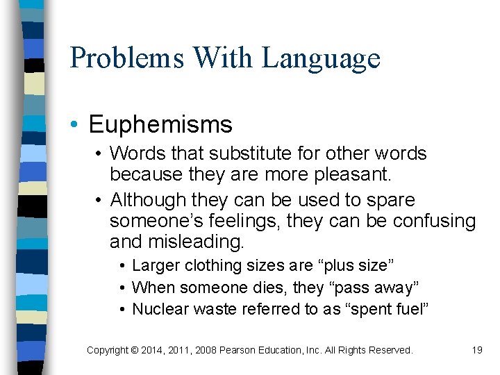 Problems With Language • Euphemisms • Words that substitute for other words because they