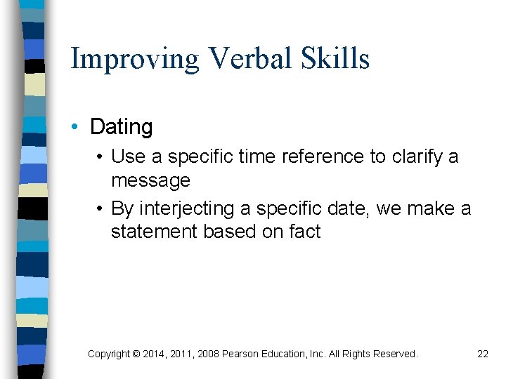 Improving Verbal Skills • Dating • Use a specific time reference to clarify a