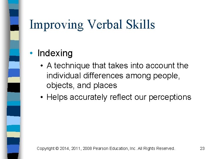 Improving Verbal Skills • Indexing • A technique that takes into account the individual