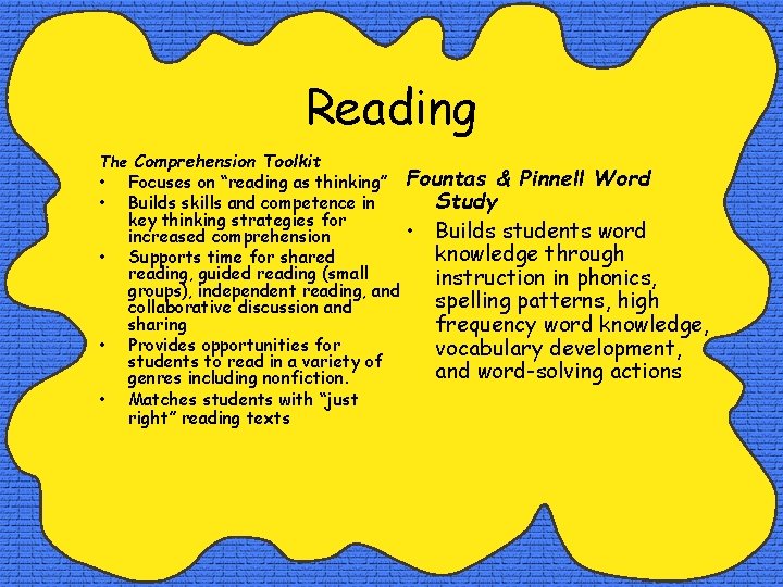 Reading The Comprehension Toolkit • • • Focuses on “reading as thinking” Builds skills