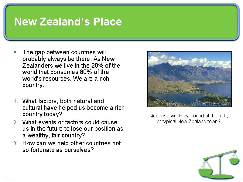 New Zealand’s Place § The gap between countries will probably always be there. As