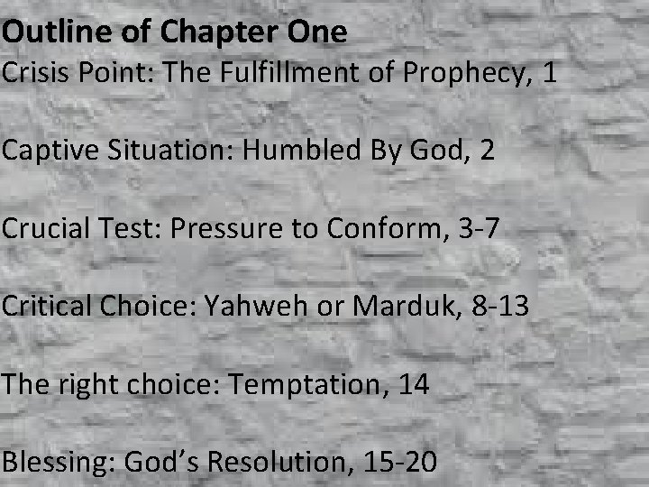 Outline of Chapter One Crisis Point: The Fulfillment of Prophecy, 1 Captive Situation: Humbled