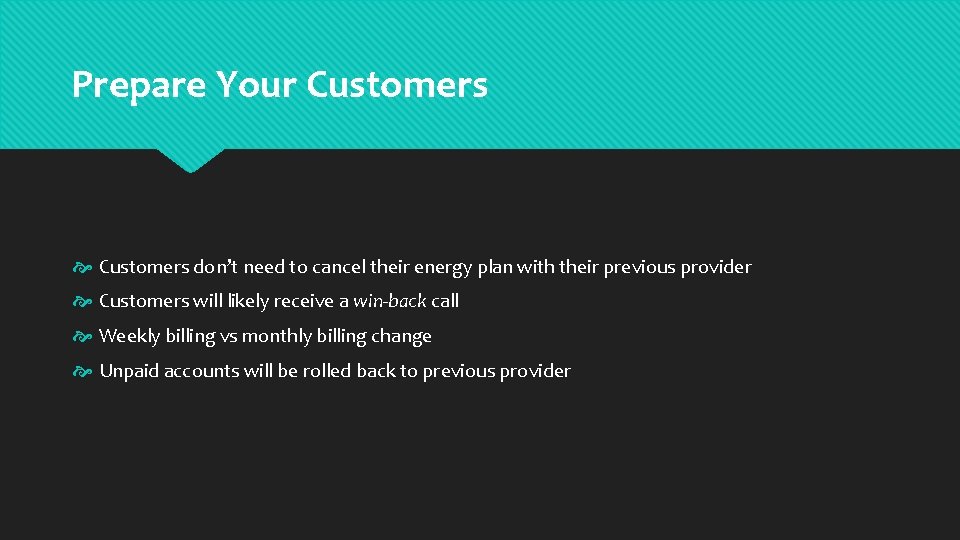 Prepare Your Customers don’t need to cancel their energy plan with their previous provider
