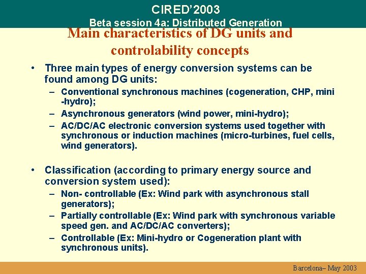 CIRED’ 2003 Beta session 4 a: Distributed Generation Main characteristics of DG units and