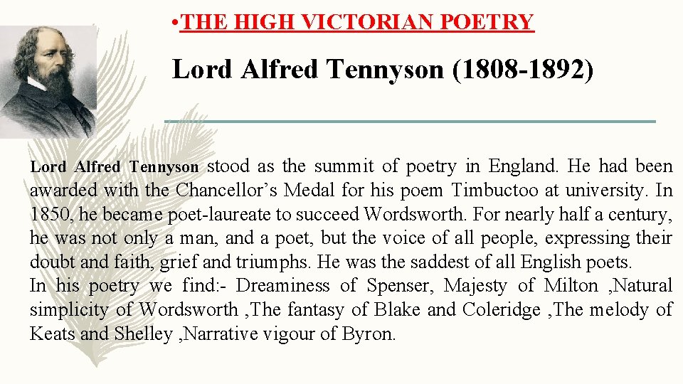  • THE HIGH VICTORIAN POETRY Lord Alfred Tennyson (1808 -1892) Lord Alfred Tennyson