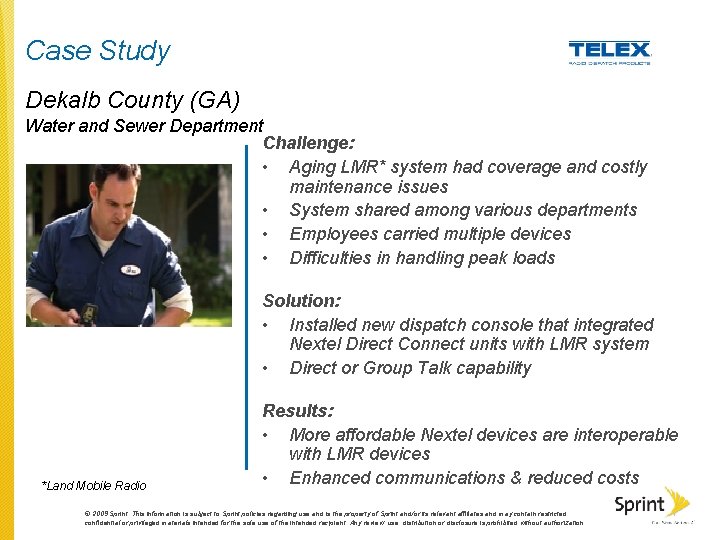 Case Study Dekalb County (GA) Water and Sewer Department Challenge: • Aging LMR* system