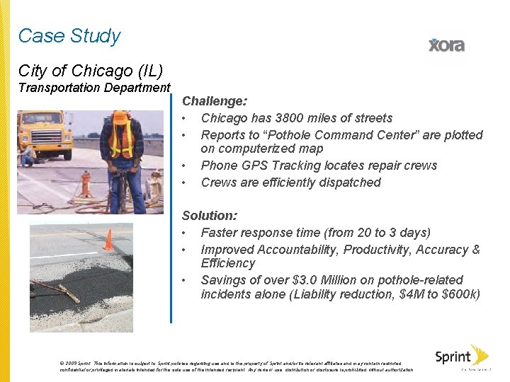 Case Study City of Chicago (IL) Transportation Department Challenge: • Chicago has 3800 miles