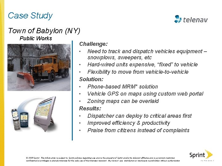 Case Study Town of Babylon (NY) Public Works Challenge: • Need to track and