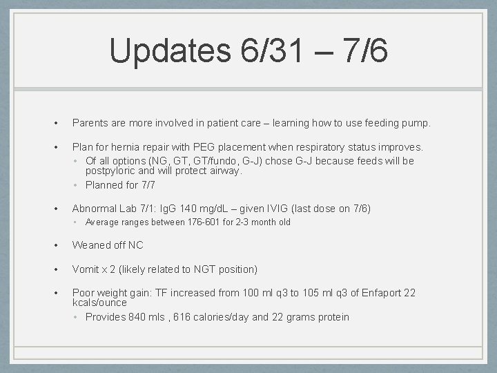 Updates 6/31 – 7/6 • Parents are more involved in patient care – learning