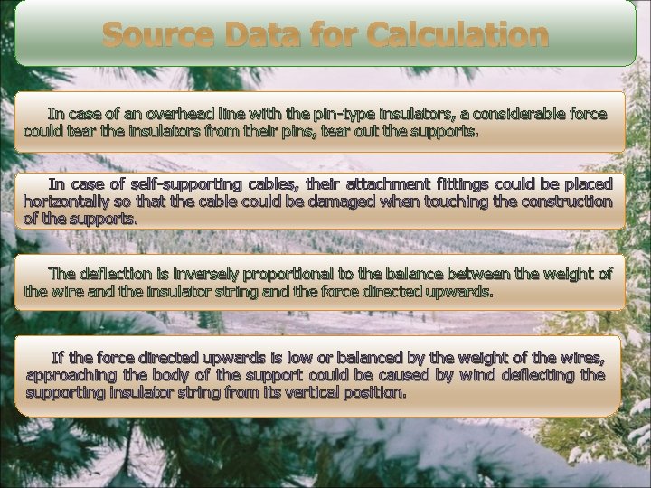 Source Data for Calculation In case of an overhead line with the pin-type insulators,